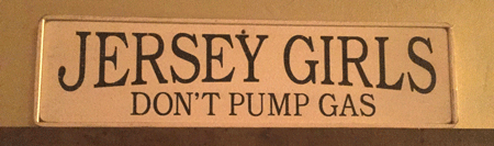Jersey Girls Don’t Pump Gas