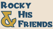 Rocky & His Friends